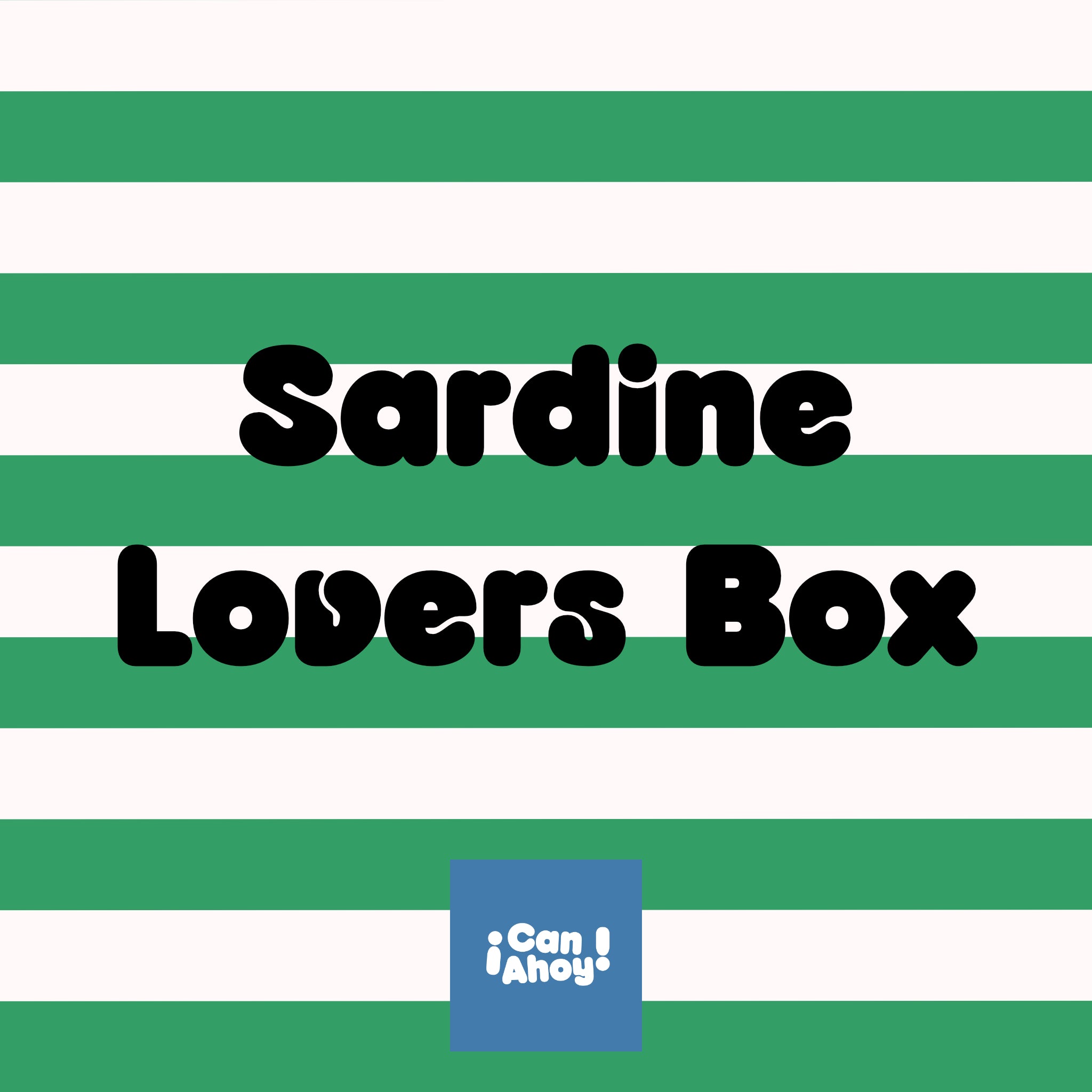 ¡Can Ahoy! Sardine Lovers Box